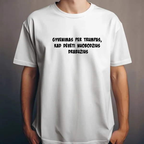 Vyriški juodi marškinėliai "Gyvenimas per trumpas"