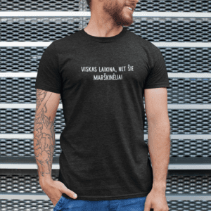 Viskas laikina net ir šie marškinėliai