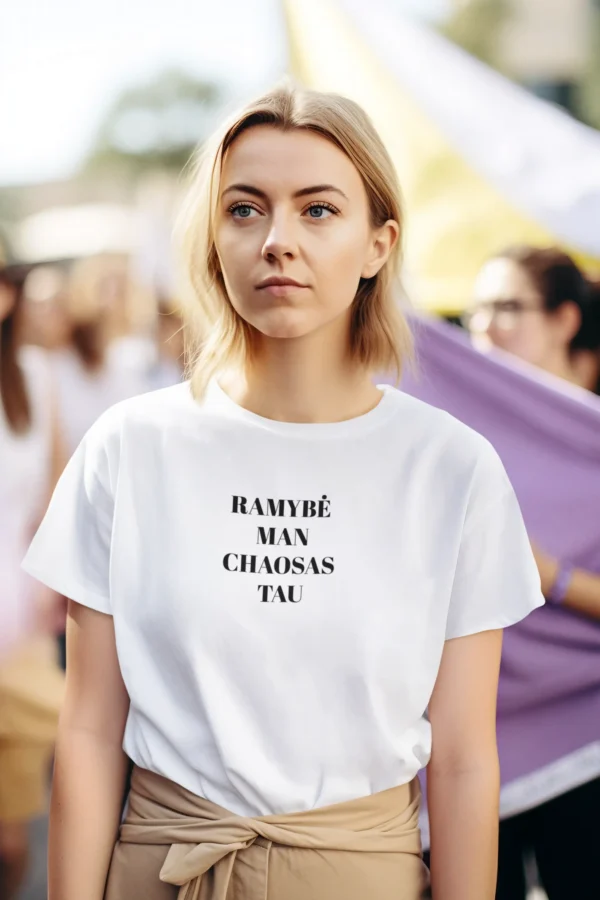 Ramybė man, chaosas tau